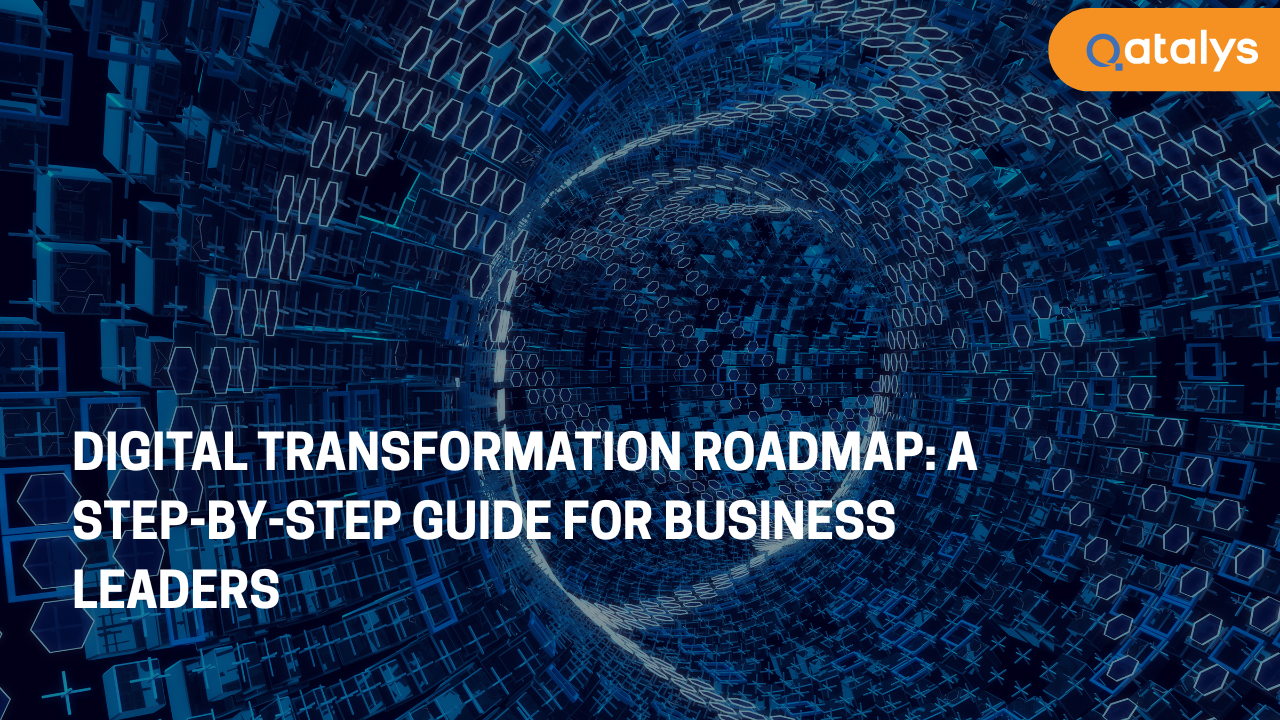 Digital Transformation Roadmap 2025 - A Step-by-Step Guide for Business Leaders
