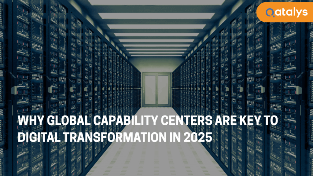 Why Global Capability Centers are Key to Digital Transformation in 2025