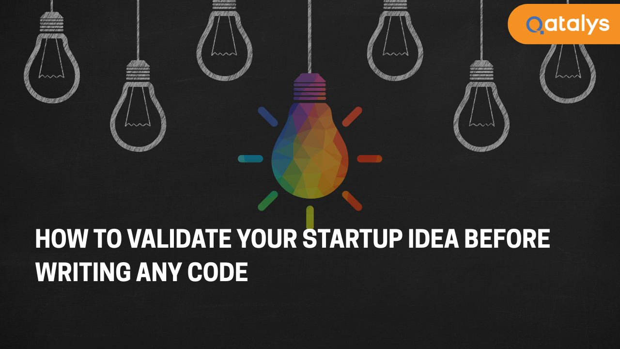 How to Validate Your Startup Idea Before Writing Any Code