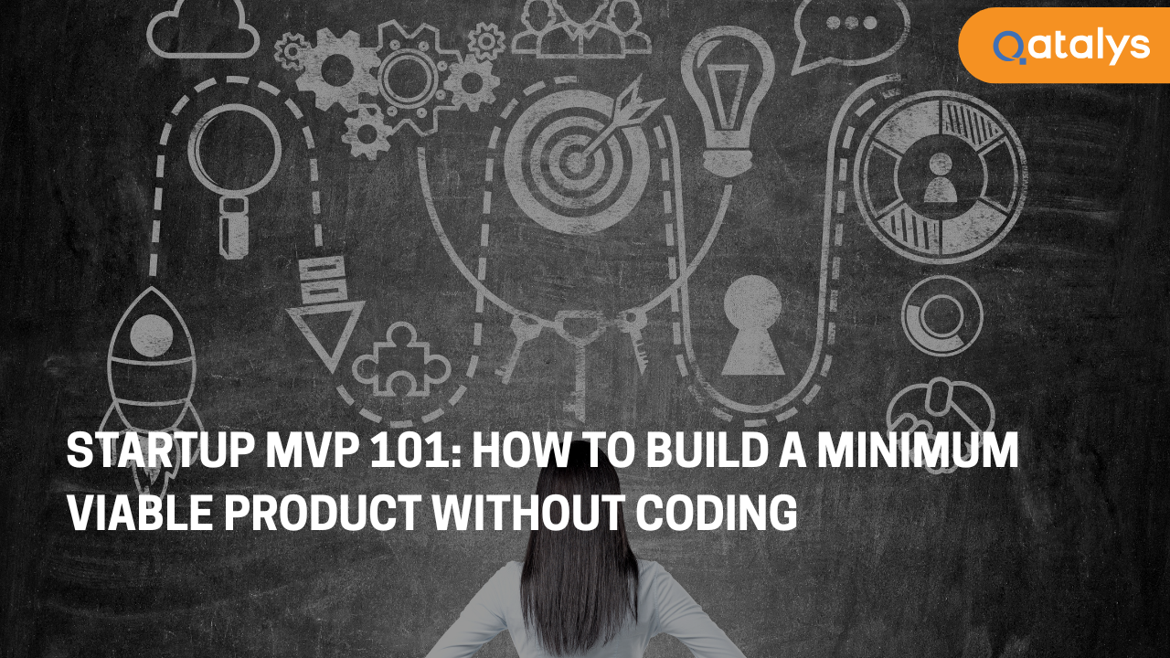 Startup MVP 101: How to Build a Minimum Viable Product Without Coding