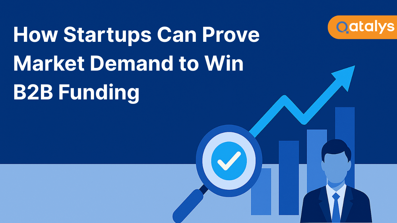 How Startups Can Prove Market Demand to Win B2B Funding