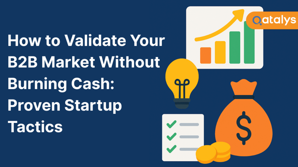 How to Validate Your B2B Market Without Burning Cash Proven Startup Tactics