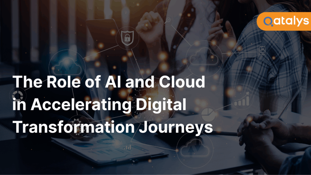 The Role of AI and Cloud in Accelerating Digital Transformation